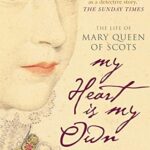 Book cover of My Heart Is My Own by John Guy