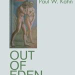 Book cover of Out of Eden by Paul W Kahn