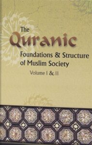 Book cover of The Quranic Foundation and Structure of Muslim Society by Maulana Dr. Fazlur Rahman Ansari