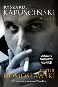 Book cover of Ryszard Kapuściński by Artur Domosławski
