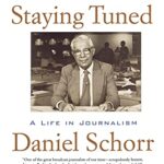 Book cover of Staying Tuned by Daniel Schorr
