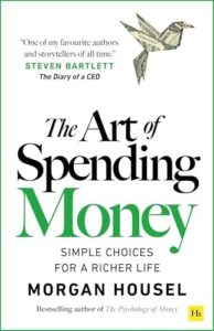 Book cover of The Art of Spending Money by Morgan Housel
