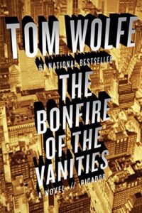 Book cover of The Bonfire of the Vanities by Tom Wolfe