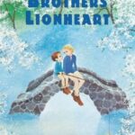 Book cover of The Brothers Lionheart by Astrid Lindgren