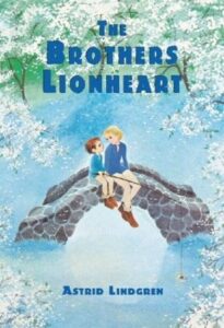 Book cover of The Brothers Lionheart by Astrid Lindgren