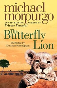 Book cover of The Butterfly Lion by Michael Morpurgo