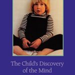 Book cover of The Child’s Discovery of the Mind by Janet Astington