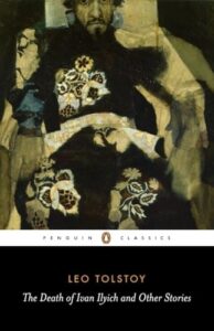 Book cover of The Death of Ivan Ilyich and Other Stories by Leo Tolstoy