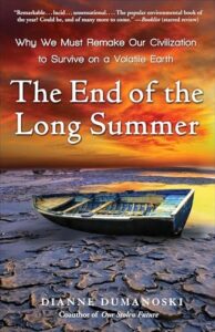Book cover of The End of the Long Summer by Dianne Dumanoski