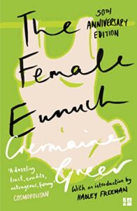 Book cover of The Female Eunuch by Germaine Greer