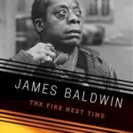 Book cover of The Fire Next Time by James Baldwin