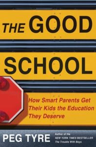 Book cover of The Good School by Peg Tyre