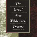 Book cover of The Great New Wilderness Debate by ed. J. Baird Callicott and Michael P. Nelson