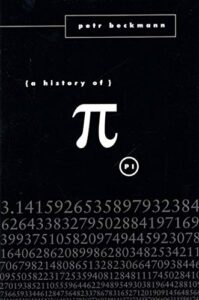 Book cover of The History of Pi by Petr Beckmann