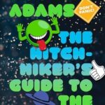 Book cover of The Hitchhiker’s Guide to the Galaxy by Douglas Adams