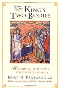 Book cover of The King’s Two Bodies by Ernst Kantorowicz