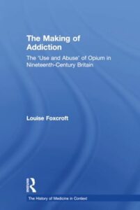 Book cover of The Making of Addiction by Louise Foxcroft