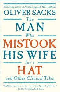 Book cover of The Man Who Mistook His Wife for a Hat by Oliver Sacks