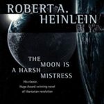 Book cover of The Moon Is a Harsh Mistress by Robert A. Heinlein