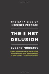 Book cover of The Net Delusion by Evgeny Morozov