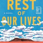 Book cover of The Rest of Our Lives by Benjamin Markovits