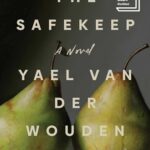 Book cover of The Safekeep by Yael van der Wouden