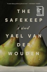 Book cover of The Safekeep by Yael van der Wouden