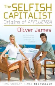 Book cover of The Selfish Capitalist by Oliver James