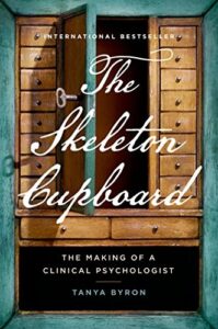 Book cover of The Skeleton Cupboard by Tanya Byron