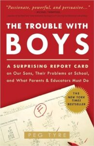 Book cover of The Trouble with Boys by Peg Tyre