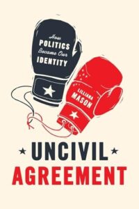 Book cover of Uncivil Agreement by Lilliana Mason