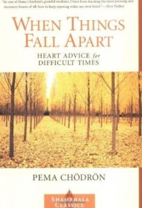 Book cover: When Things Fall Apart by Pema Chodron