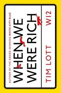 Book cover of When We Were Rich by Tim Lott