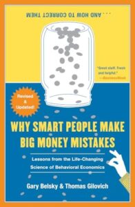 Book cover of Why Smart People Make Big Money Mistakes and How to Correct Them by Gary Belsky, Thomas Gilovich