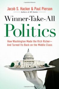 Book cover of Winner-Take-All Politics by Jacob S. Hacker and Paul Pierson