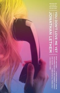 Book cover of You Don’t Love Me Yet by Jonathan Lethem