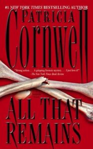 Book cover of All That Remains by Patricia Cornwell