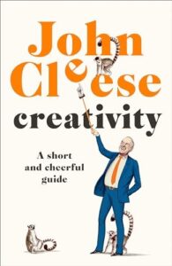 Book cover of Creativity by John Cleese