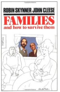 Book cover of Families and How to Survive Them by Robin Skynner, John Cleese