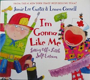 Book cover of I’m Gonna Like Me by Jamie Lee Curtis