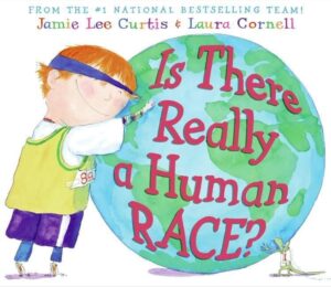 Book cover of Is There Really a Human Race? by Jamie Lee Curtis
