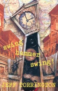 Book cover of Swing Hammer Swing! by Jeff Torrington
