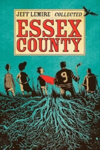 Book cover of The Collected Essex County by Jeff Lemire