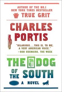 Book cover of The Dog of the South by Charles Portis