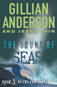 Book cover of The Sound of Seas by Gillian Anderson, Jeff Rovin