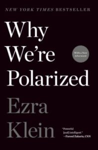 Book cover of Why We’re Polarized by Ezra Klein